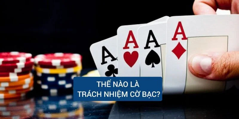 Chơi cờ bạc có trách nhiệm tại Bong789 là gì? Chơi cờ bạc có trách nhiệm tại Bong789